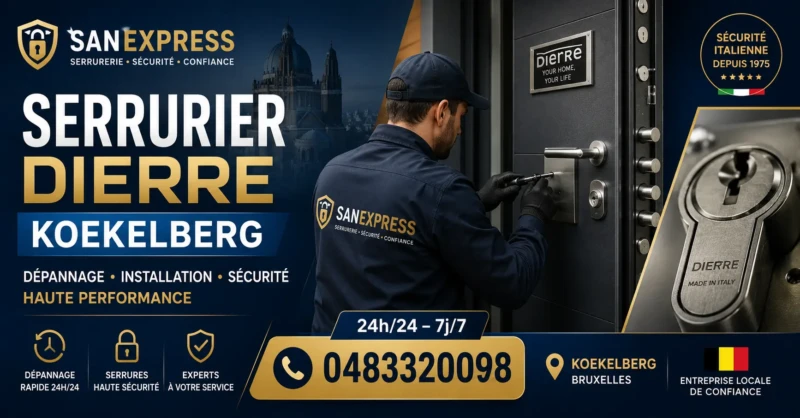 Serrurier Dierre Koekelberg